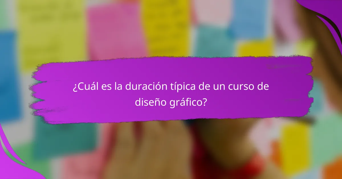 ¿Cuál es la duración típica de un curso de diseño gráfico?