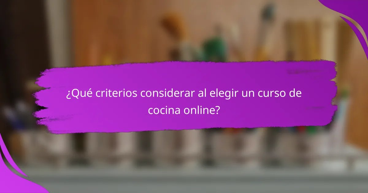 ¿Qué criterios considerar al elegir un curso de cocina online?